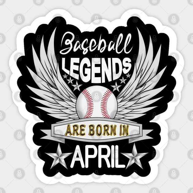 Baseball Legends Are Born In April Sticker by Designoholic